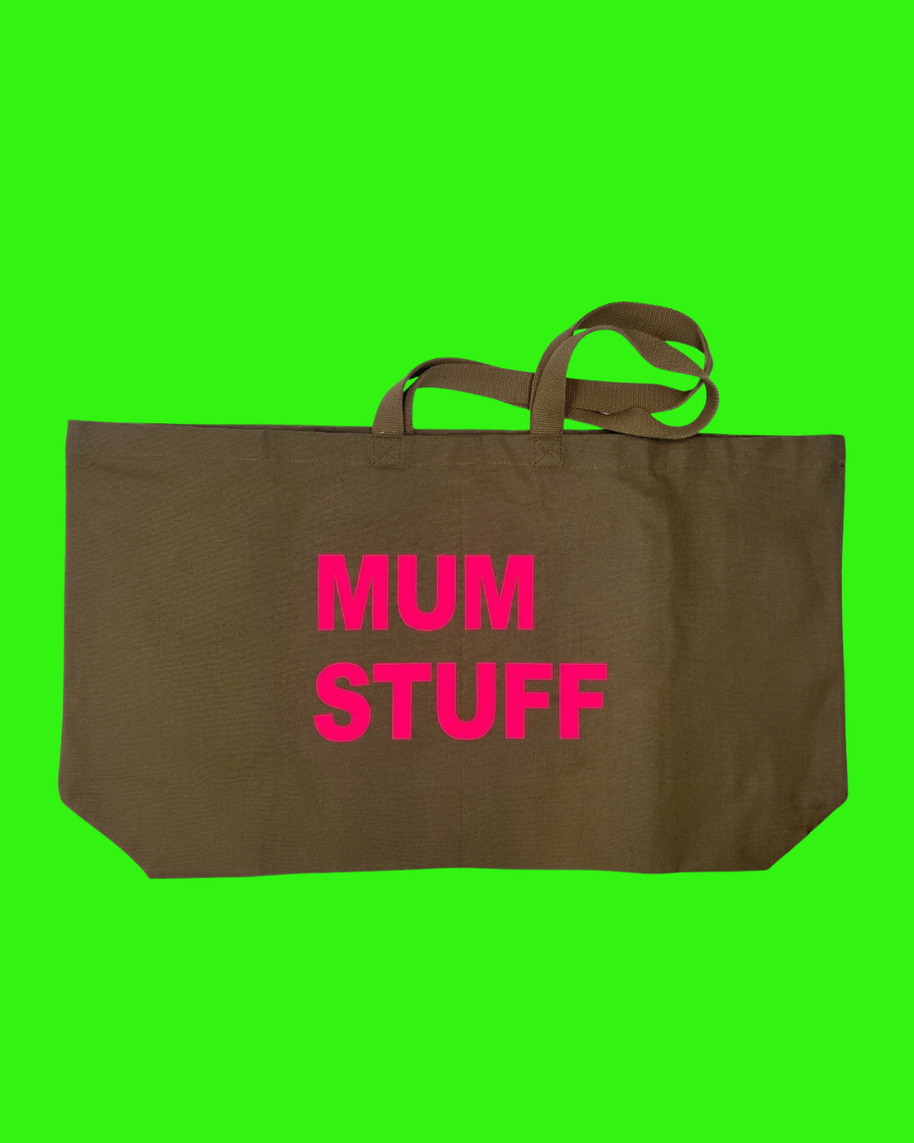 WEEKEND / MUM STUFF Extra Large Forest Green Tote Bag with Neon Pink Print