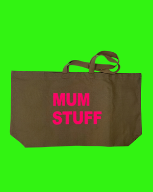WEEKEND / MUM STUFF Extra Large Forest Green Tote Bag with Neon Pink Print